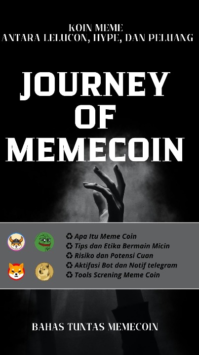 Journey of Memecoin  Panduan Lengkap Memecoin Pemula Hingga Jadi Developer 