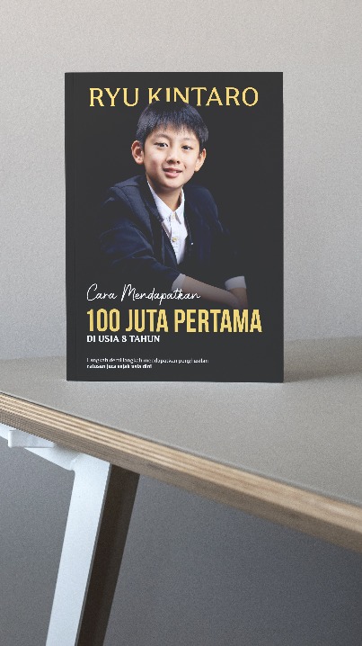 Cara Mendapatkan 100 Juta Pertama Di Usia 8 Tahun